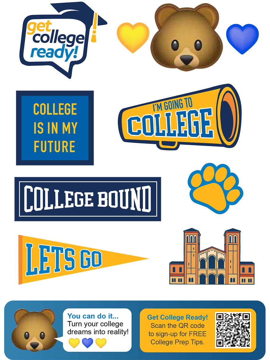 UCLA Get College Ready sticker sheet featuring motivational phrases such as &lsquo;You can do it&mdash;turn your college dreams into reality!&rsquo; and &lsquo;College is in my future,&rsquo; with a QR code to sign up for free college prep tips at prepare.admission.ucla.edu.